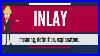 What-Is-Inlay-What-Does-Inlay-Mean-Inlay-Meaning-Definition-Explanation-01-iwnt